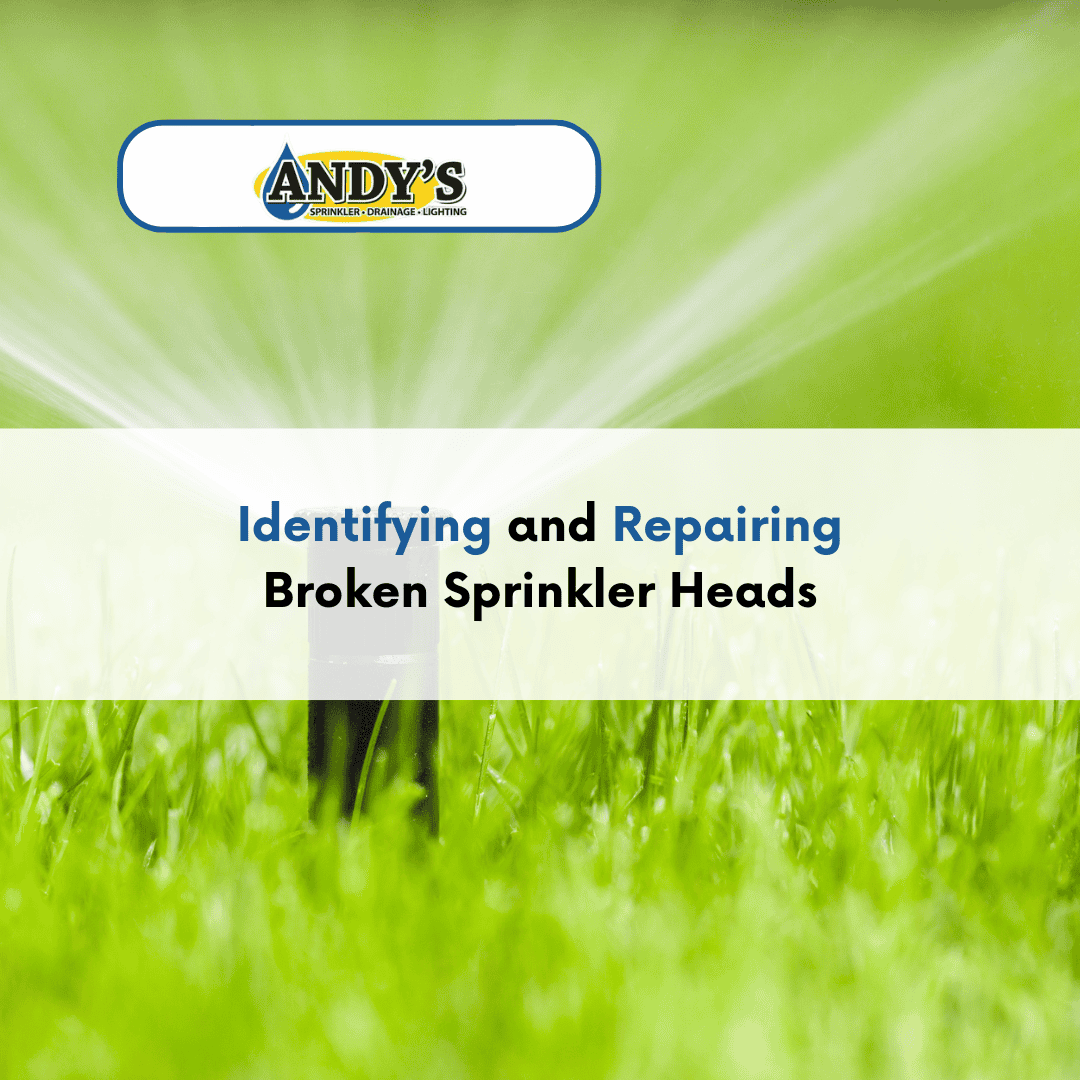 How to Identify and Repair Broken Sprinkler Heads Andy’s Sprinkler